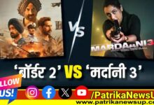 Border 2 vs Mardaani 3